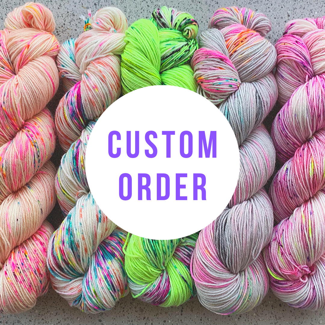 Custom Order - Dyed To Order